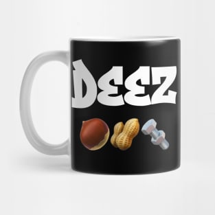 DEEZ…. Mug